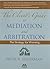 A Client's Guide to Mediation and Arbitration: The Strategy for Winning