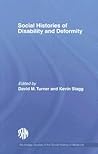 Social Histories of Disability and Deformity
