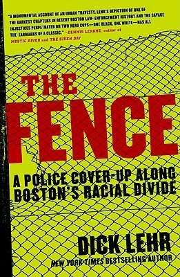 The Fence: A Police Cover-up Along Boston's Racial Divide (Hardcover)