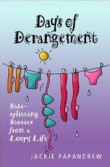 Days of Derangement: Sidesplitting Stories from a Loopy Life (Kindle Edition)