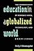 Education in a Globalized World: The Connectivity of Power, Technology, and Knowledge
