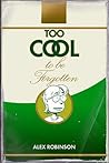 Too Cool to Be Forgotten by Alex  Robinson