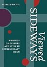 Viewed Sideways: Writings on Culture and Style in Contemporary Japan