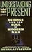 Understanding the Present: Science and the Soul of Modern Man