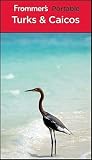 Frommer's Portable Turks and Caicos Frommer's Portable Turks and Caicos