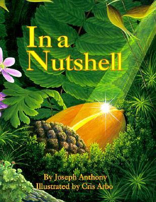 In a Nutshell: A Nature Story About Growth and Resilience (Sharing Nature With Children Book)