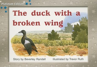 Individual Student Edition Blue (Levels 9-11): The Duck with a Broken Wing (Rigby PM Collection Platinum Edition,Blue Level 9)