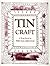 Tin Craft: A Workbook