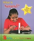 What Is Sound?: Exploring Science With Hands-on Activities