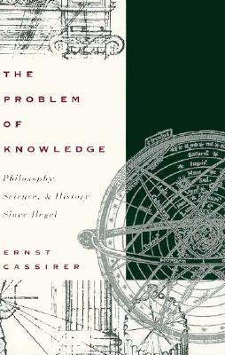 The Problem of Knowledge: Philosophy, Science and History Since Hegel (Paperback)