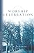 Worship & Celebration (Spiritual Disciplines Bible Studies)