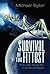 Survival of the Fittest: Th...