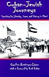 Cuban Jewish Journeys by Caroline Bettinger-Lopez
