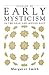 Studies in Early Mysticism in the Near and Middle East (Oneworld's Mysticism)