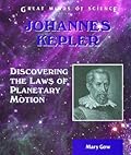 Johannes Kepler: Discovering the Laws of Planetary Motion