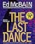 The Last Dance: A Novel of the 87th Precinct