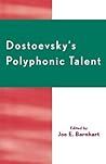 Dostoevsky's Polyphonic Talent