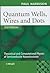 Quantum Wells, Wires and Dots: Theoretical and Computational Physics of Semiconductor Nanostructures