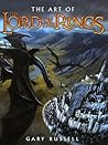 The Art of The Lord of the Rings by Gary Russell The Art of The Lord of the Rings by Gary Russell