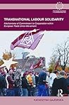 Transnational Labour Solidarity: Commitment to Cooperation within the European Trade Union Movement