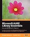 Microsoft AJAX Library Essentials: Client-side ASP.NET AJAX 1.0 Explained Microsoft AJAX Library Essentials: Client-side ASP.NET AJAX 1.0 Explained