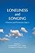 Loneliness and Longing