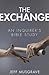 The Exchange: An Inquirer's...