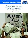 Abortion in the United States: A Reference Handbook (Contemporary World Issues) Abortion in the United States: A Reference Handbook (Contemporary World Issues)
