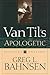 Van Til's Apologetic: Readi...