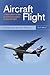 Aircraft Flight: A Description of the Physical Principles of Aircraft Flight