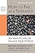 How to Fail as a Therapist: 50+ Ways to Lose or Damage Your Patients