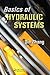 Basics of Hydraulic Systems