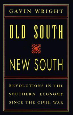 Old South, New South: Revolutions in the Southern Economy since the Civil War (Paperback)