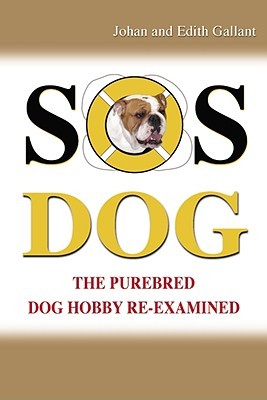 Sos Dog: The Purebred Dog Hobby Re-examined (Paperback)