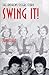 Swing It!: The Andrews Sisters Story