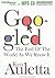 Googled: The End of the World as We Know It