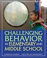Challenging Behavior in Elementary and Middle School