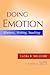 Doing Emotion: Rhetoric, Writing, Teaching