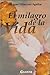 El milagro de la vida (Spanish Edition)