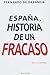 España, historia de un fracaso by Fernando de Orbaneja Aragón