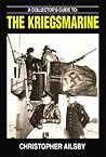 A Collectors Guide to the Kriegsmarine