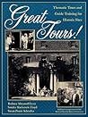 Great Tours!: Thematic Tours and Guide Training for Historic Sites (American Association for State and Local History)