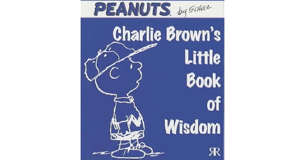 Charlie Brown's Little Book of Wisdom by Charles M. Schulz