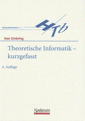 Theoretische Informatik - kurzgefasst (Paperback)