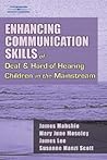 Enhancing Communication Skills of Deaf and Hard of Hearing Ch... by James Mahshie