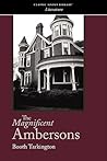 The Magnificent Ambersons by Booth Tarkington The Magnificent Ambersons by Booth Tarkington