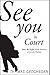 See You in Court: How the R...