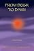 FROM DUSK TO DAWN: a true s...