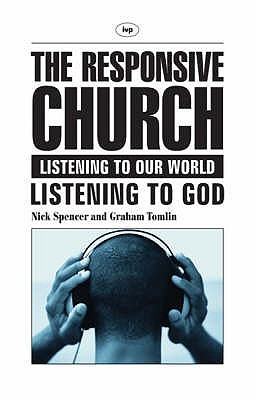 The Responsive church: Listening To Our World - Listening To God (Paperback)