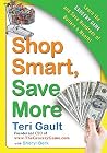 Shop Smart, Save More: Learn The Grocery Game and Save Hundreds of Dollars a Month – Coupons, Stockpiling, and Real Bargains for Your Family